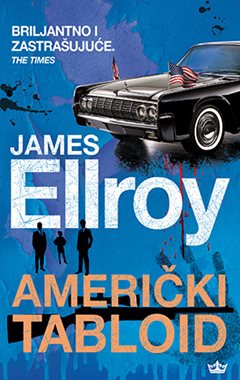 Ellroy, J. - Američki tabloid