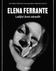 Ferrante, E. - Lažljivi život odraslih