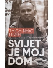 Nhat Hanh, T. - Svijet je moj dom 